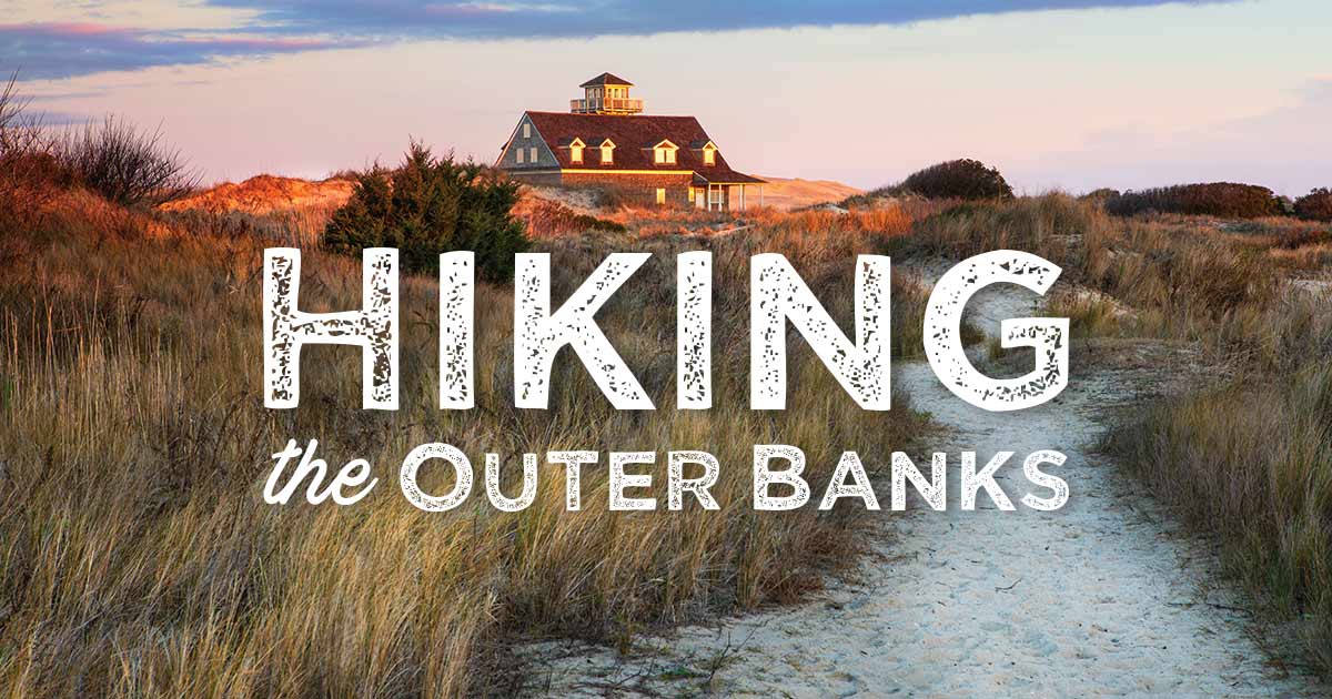 Hiking The Outer Banks