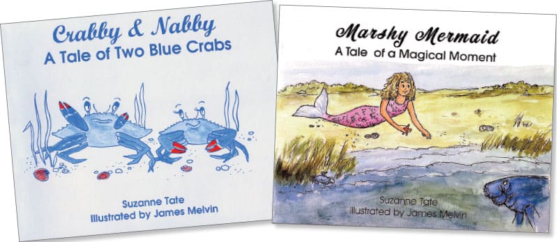 Tate & Melvin’s Nature Series children’s book publishing spans 35 years, with over 40 titles and well above 3.5 million copies sold. Pictured: The first publishing, Crabby & Nabby from 1987 and Marshy Mermaid, which just came out this year.Above: Courtesy of SuzanneTate.com; Book Covers Courtesy of MelvinsStudio.com