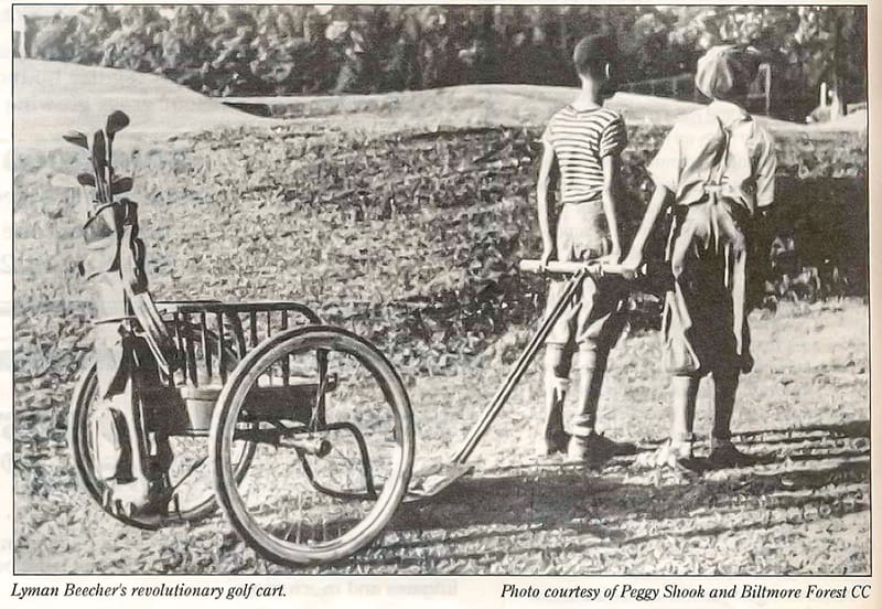 In 1932, Lyman Beecher created what is widely considered the first golf cart. Due to his arthritis, Beecher developed a rickshaw styled cart that was pulled by caddies to assist him with getting around his home course. Photo courtesy of Peggy Shook and Biltmore Forest CC.